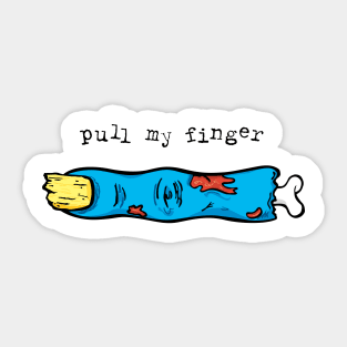 Pull my finger Sticker